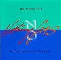 NO thing fits - 38 x Musik aus Stuttgart